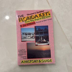 The Florida Keys: A History & Guide Book